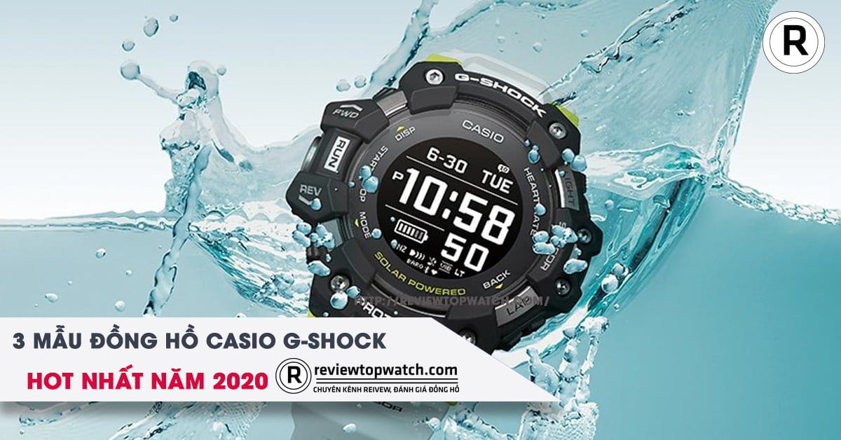 3 mẫu đồng hồ G-Shock hot nhất năm 2020