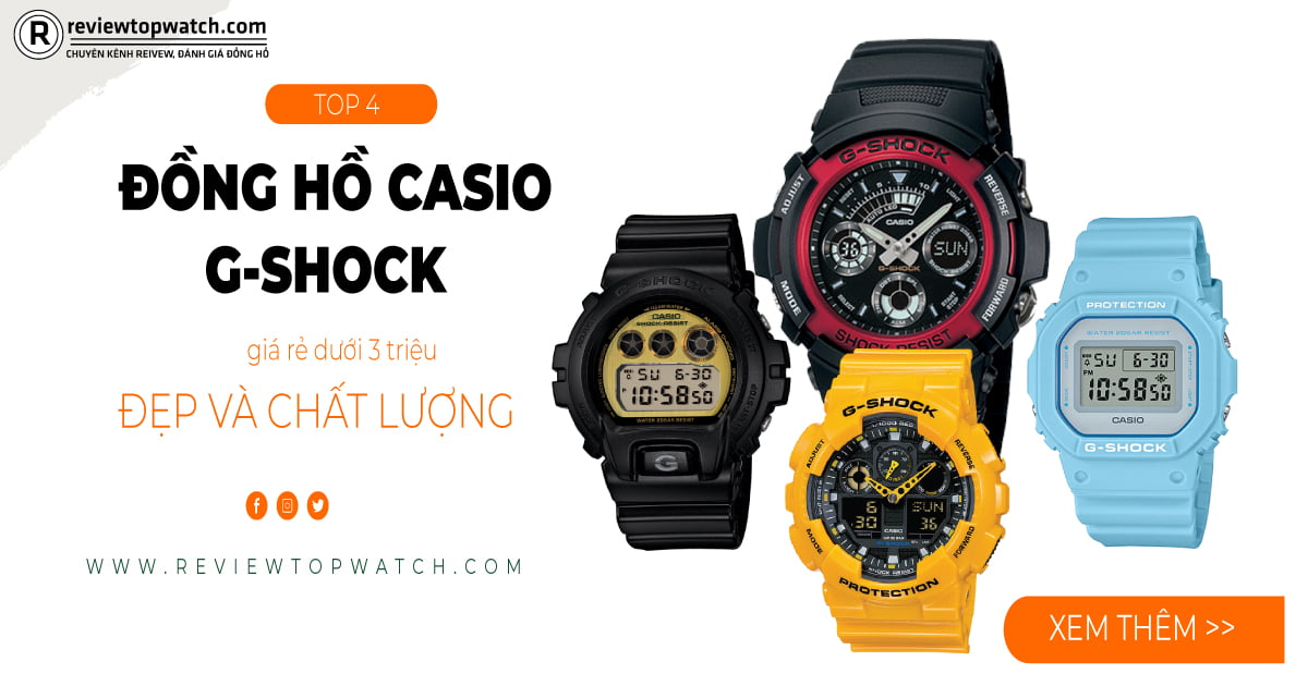 4 mẫu đồng hồ G-Shock giá rẻ dưới 3 triệu đẹp và chất lượng