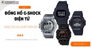 4 mẫu đồng hồ G-Shock điện tử đáng sở hữu nhất năm 2021