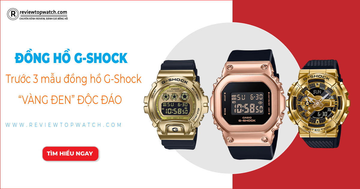 Mãn nhãn trước 3 mẫu đồng hồ G-Shock “Vàng Đen” độc đáo