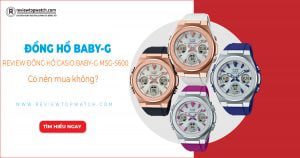 Review đồng hồ Casio Baby-G MSG-S600 Có nên mua không?