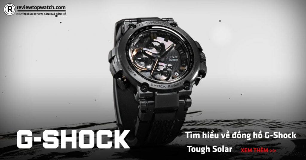Bạn biết gì về đồng hồ G-Shock Tough Solar?