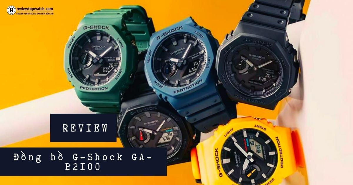 Review đồng hồ G-Shock GA-B2100